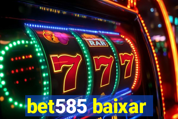 bet585 baixar